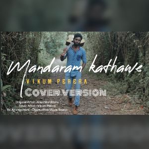 Mandaram Kathawe ( Slow Version )