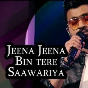 Jeena Jeena x Bin Tere x Saawariya (Hindi chain )