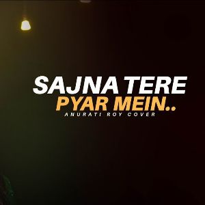 Sajna Tere Pyar Mein (New Version)