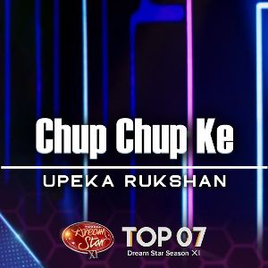 Chup Chup Ke (Dream Star Season 11)