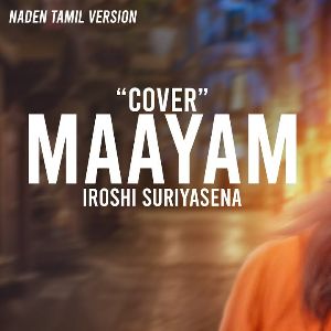 Maayam Cover (Naden Tamil Version Iroshi Suriyasena)