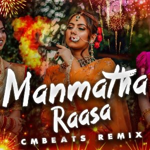 Manmatha Raasa (Party Vibes CMBeats Remix)