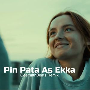 Pin Pata As Ekka (GeemathBeats Remix)