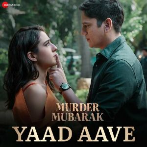 Yaad Aave (From Murder Mubarak)