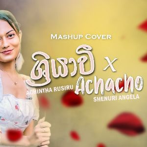 Shriyawee x Achacho (Mashup Cover) Sinhala & Tamil Version