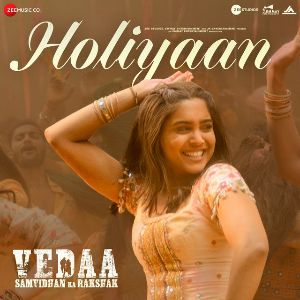 Holiyaan From Vedaa