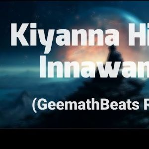 Kiyanna Hithan Innawanan (Remix)